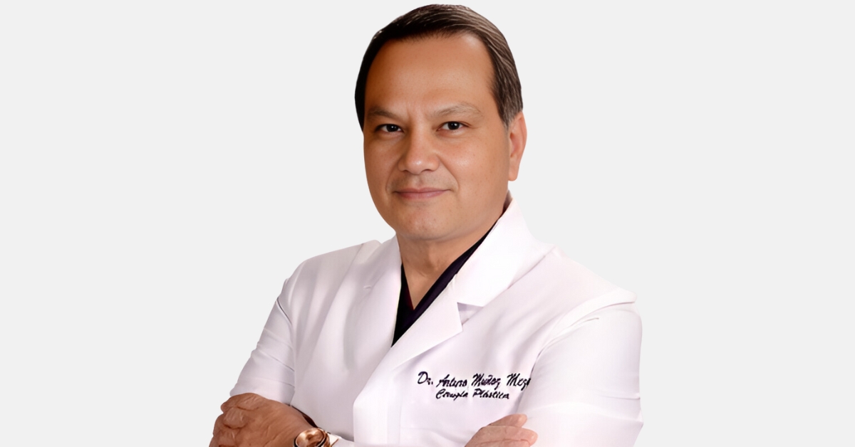 Dr. Arturo Munoz Meza – Plastic Surgeon in Tijuana, Mexico